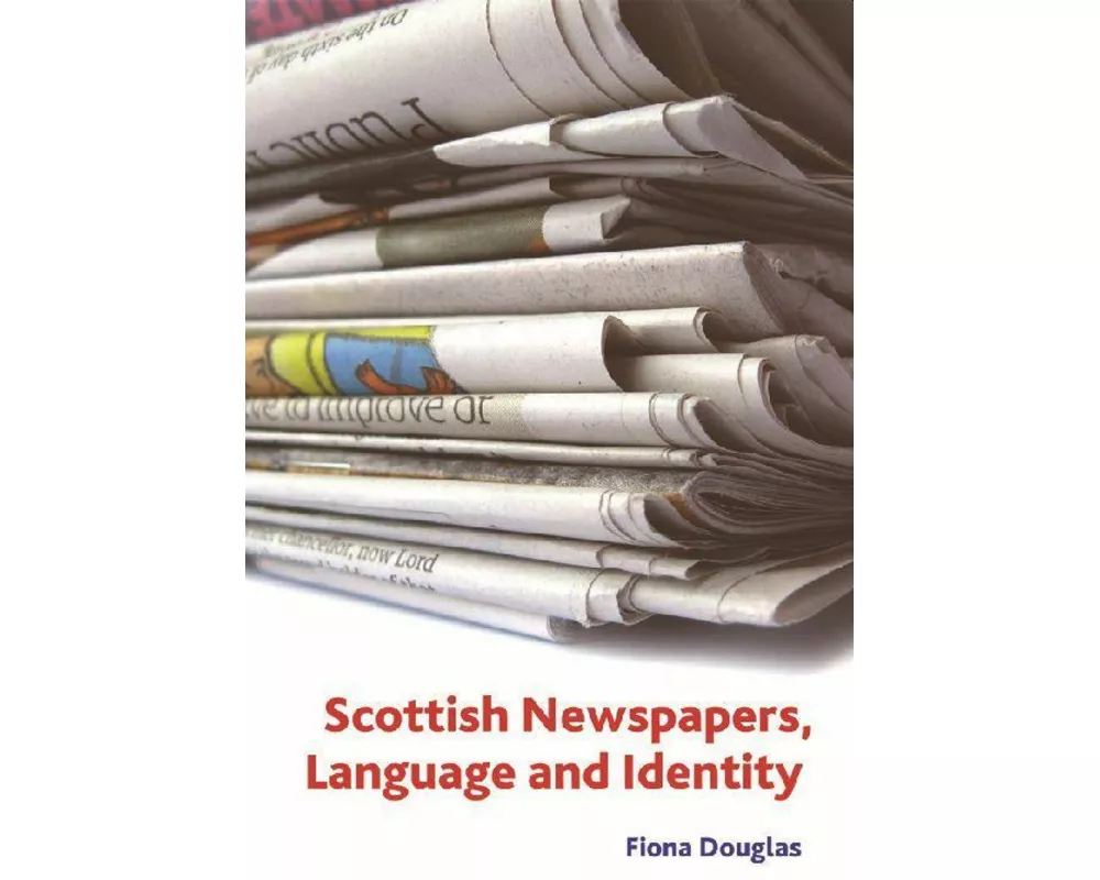 Scottish Newspapers, Language and Identity