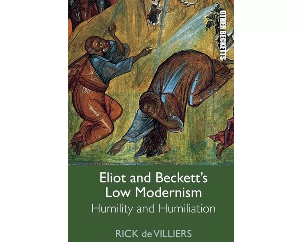 Eliot and Beckett's Low Modernism