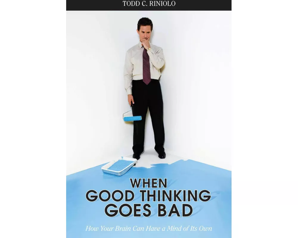 When Good Thinking Goes Bad