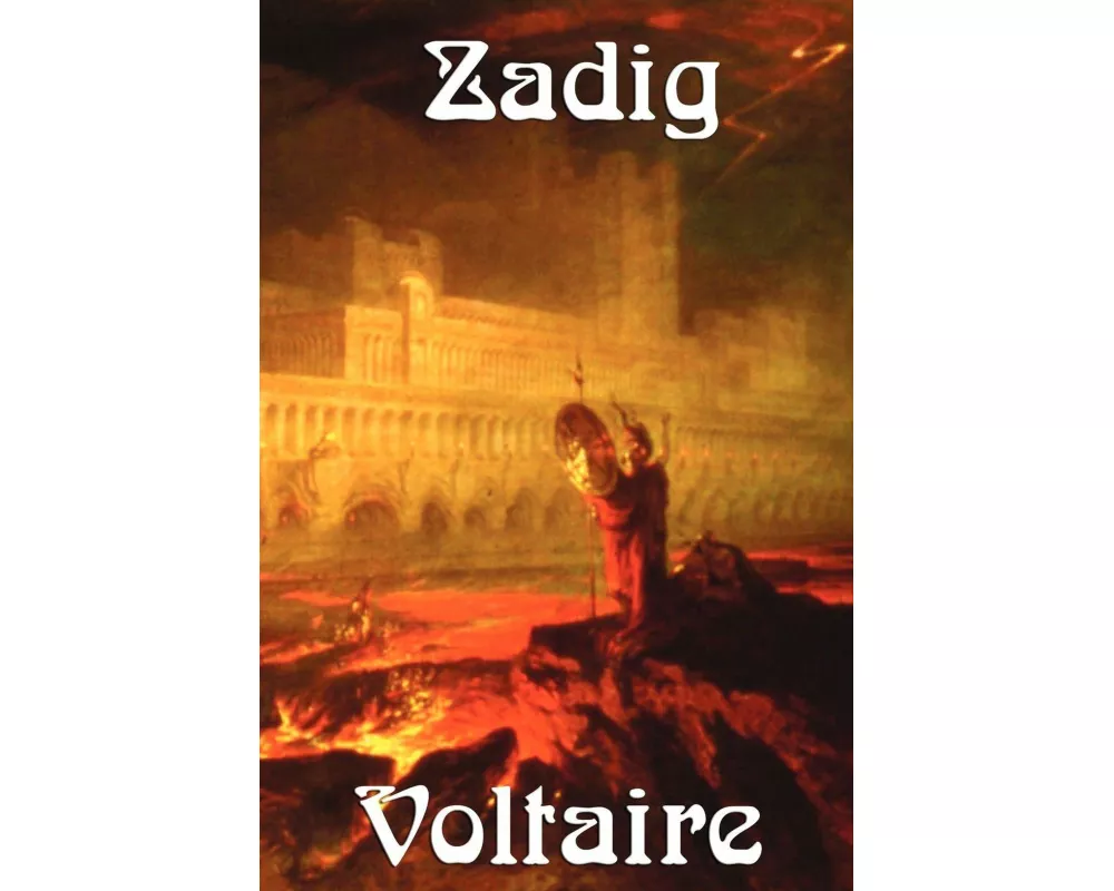 Zadig - A Philosophical Tale of Fate, Reason, and the Search for Happiness