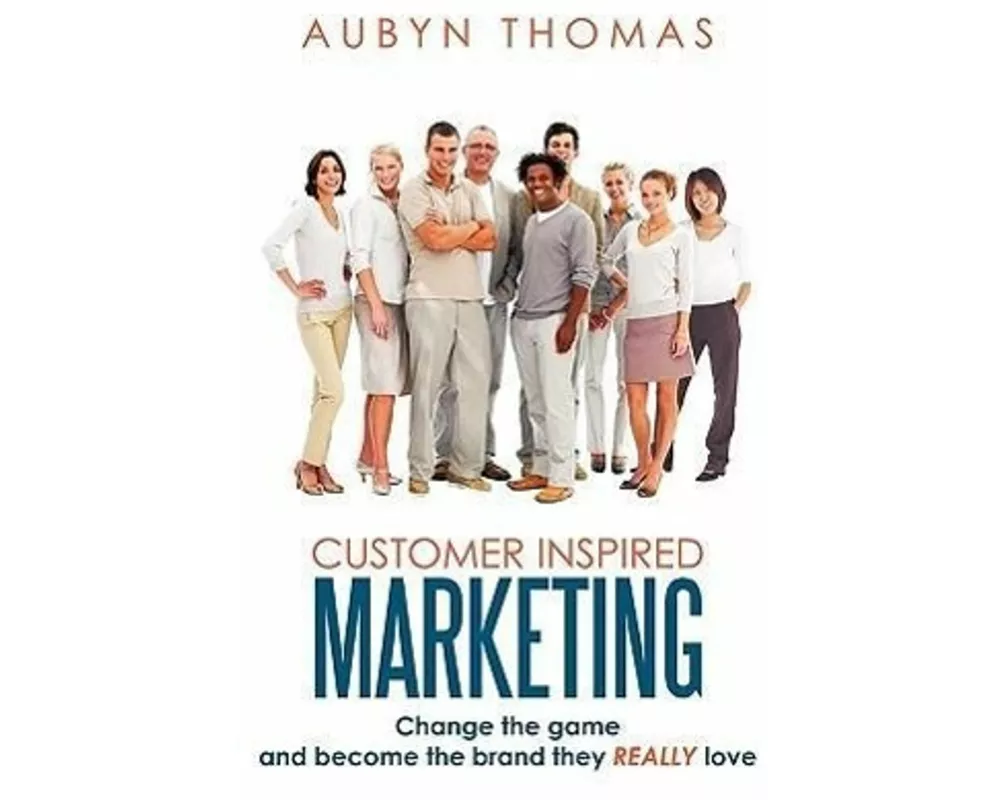 Customer Inspired Marketing