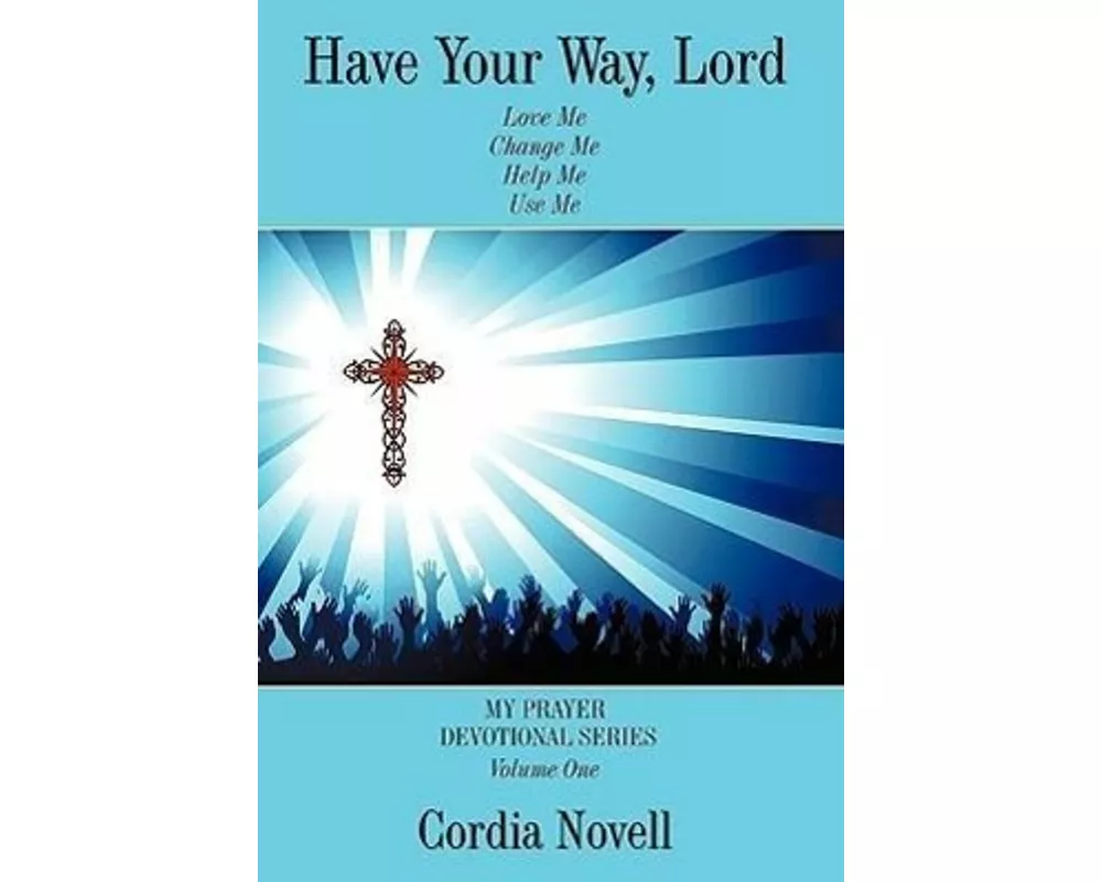 Have Your Way, Lord