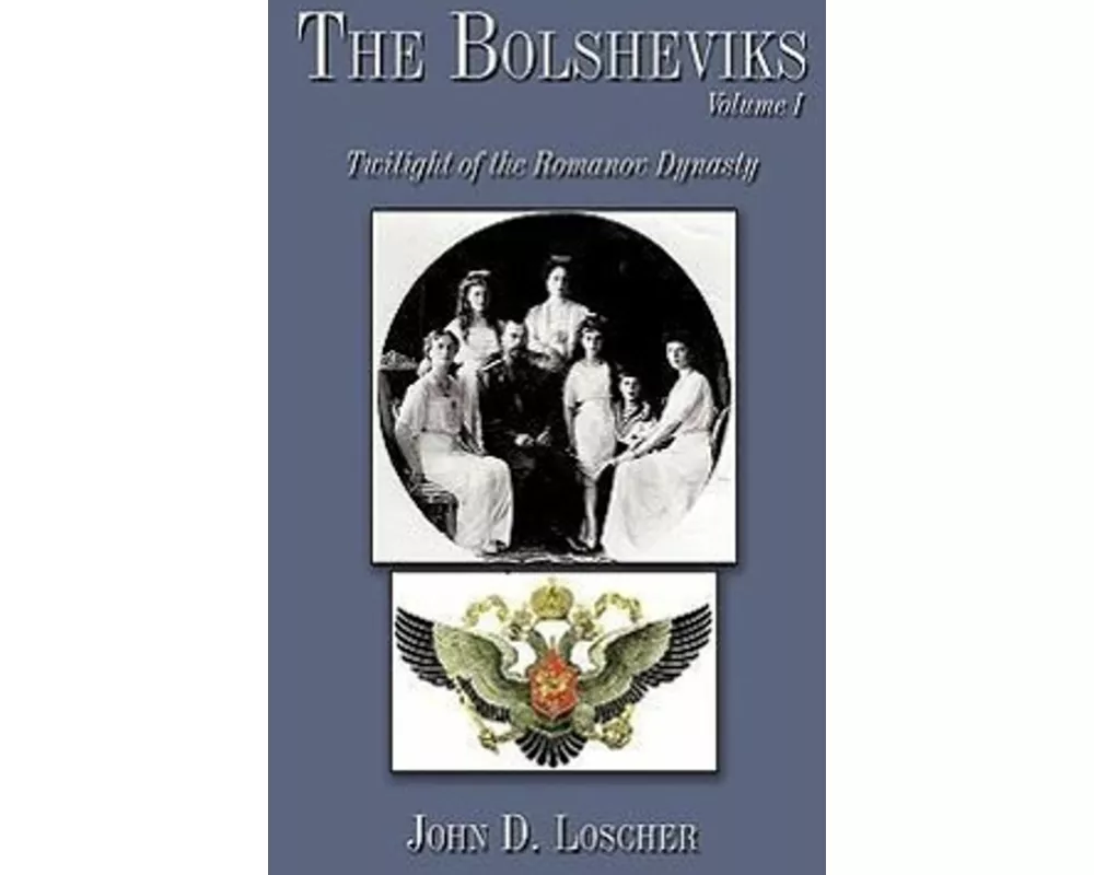 The Bolsheviks Volume I