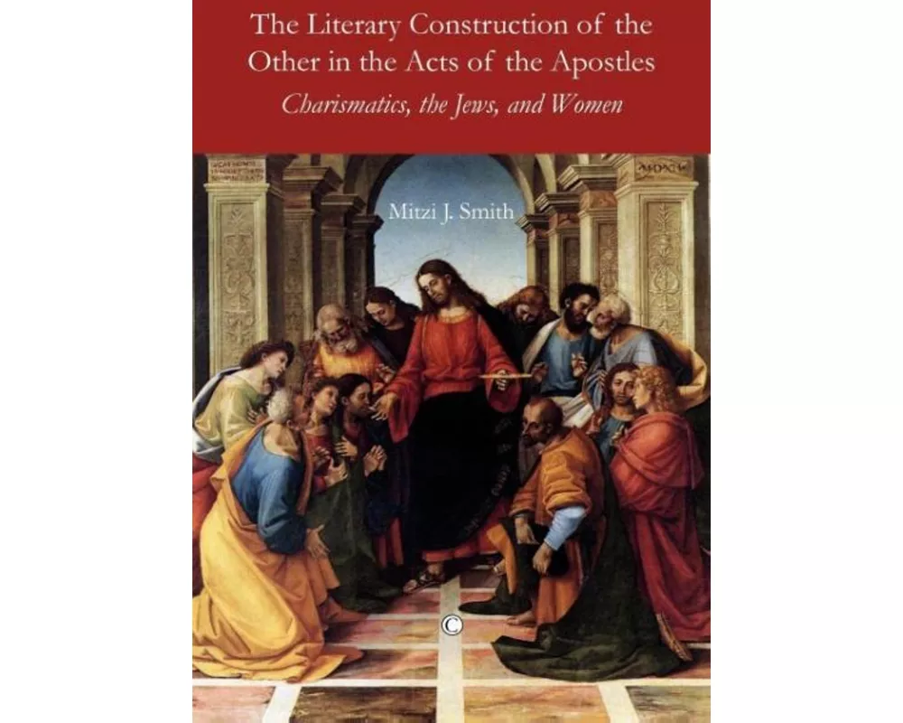 The Literary Construction of the Other in the Acts of the Apostles