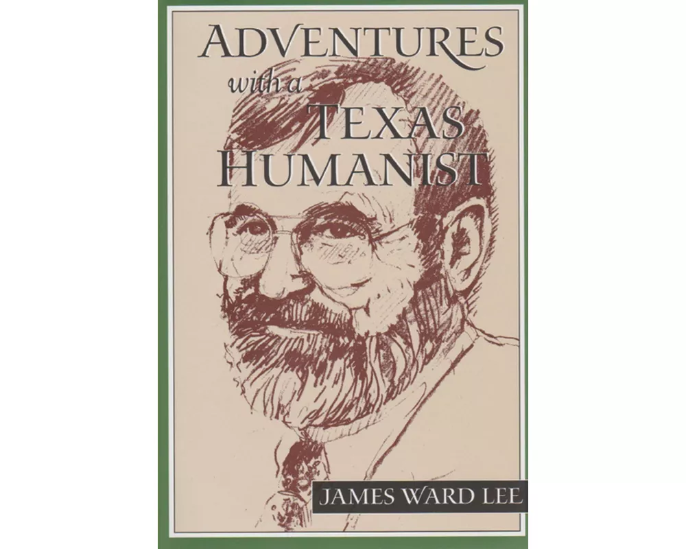 Adventures with a Texas Humanist