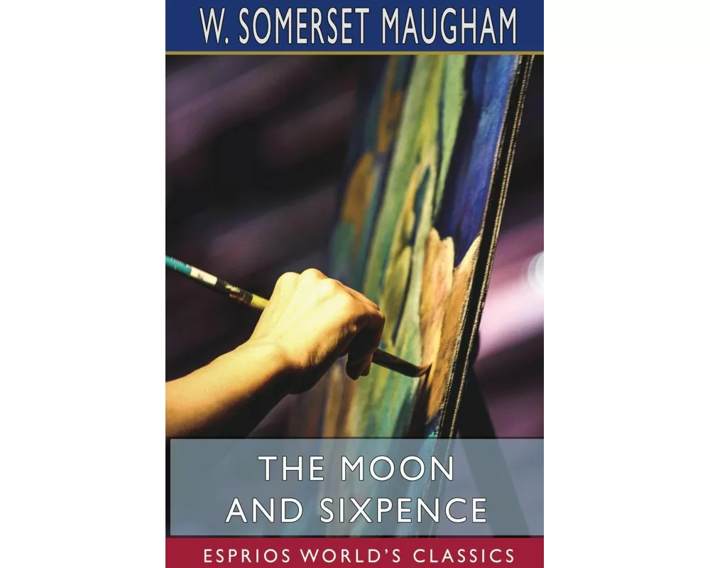 The Moon and Sixpence (Esprios Classics)