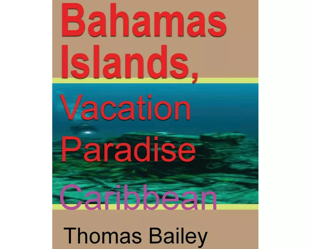 Bahamas Islands, Vacation Paradise