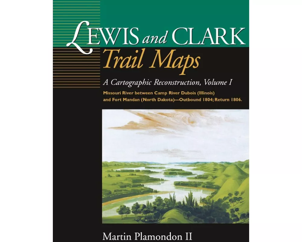Lewis and Clark Trail Maps, Volume I