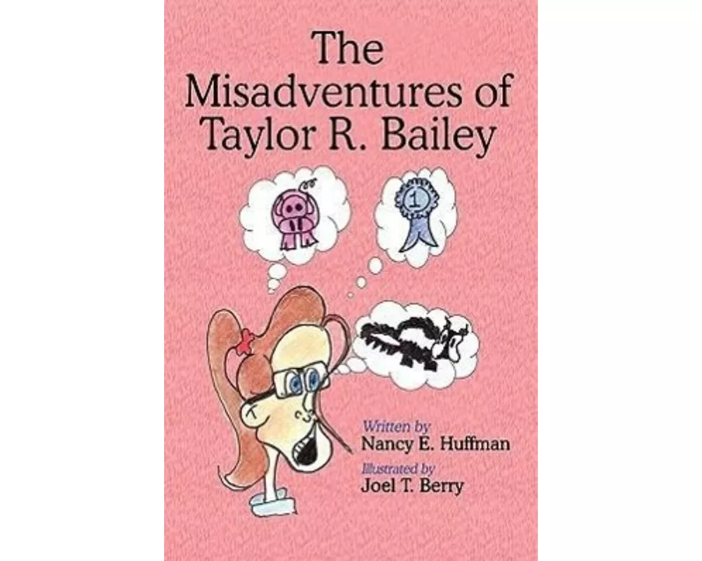 The Misadventures of Taylor R. Bailey