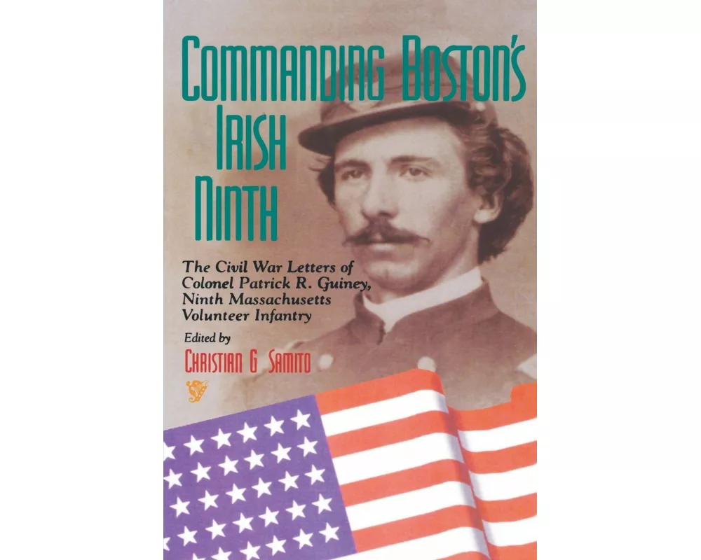 Commanding Boston's Irish Ninth