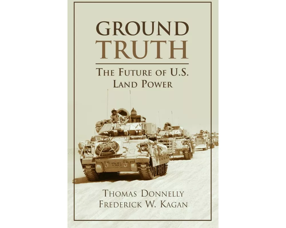 Ground Truth: The Future of U.S. Land Power