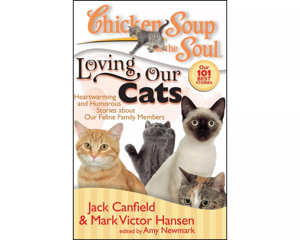Chicken Soup for the Soul: Loving Our Cats