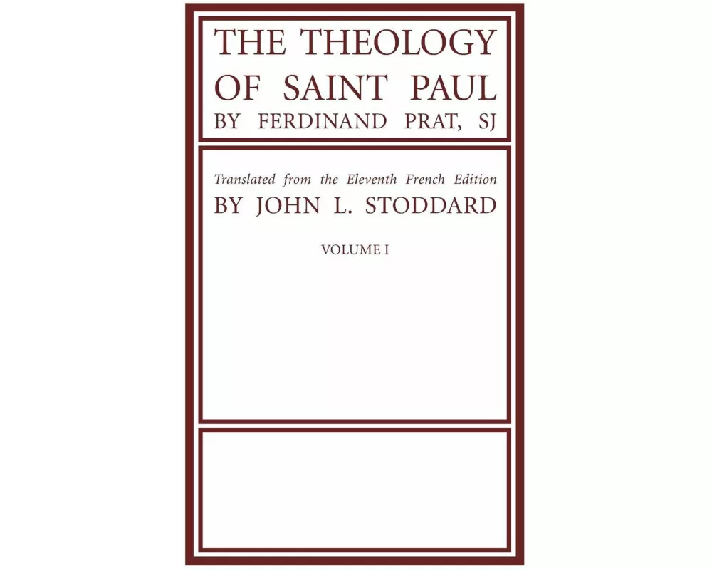 The Theology of Saint Paul, Volume 1
