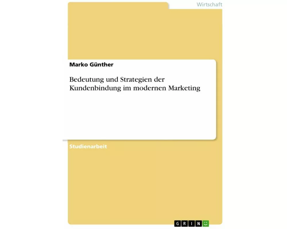 Bedeutung und Strategien der Kundenbindung im modernen Marketing