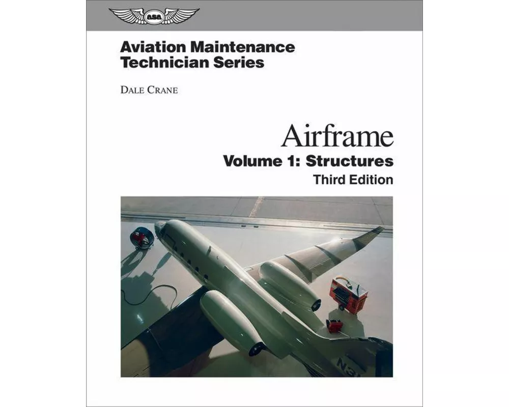 Aviation Maintenance Technician: Airframe, Volume 1