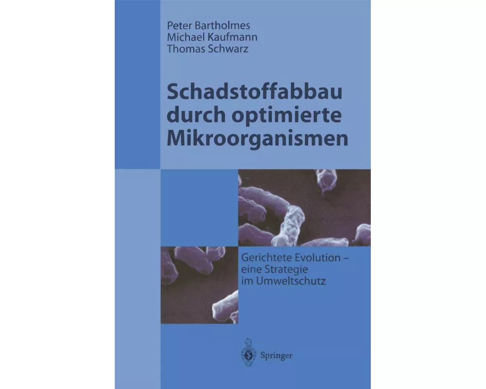 Schadstoffabbau durch optimierte Mikroorganismen