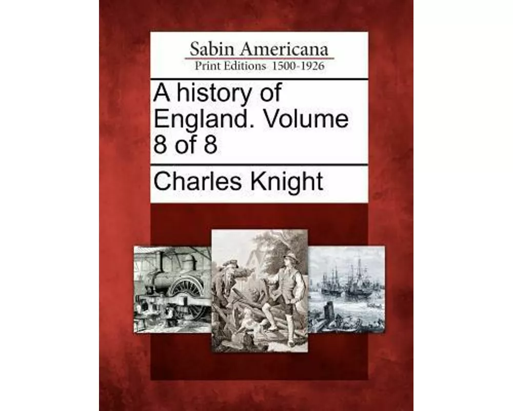 A History of England. Volume 8 of 8