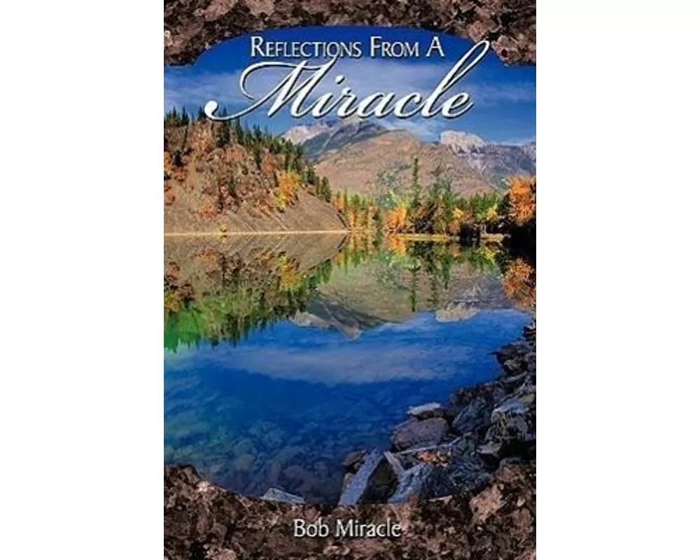 Reflections from a Miracle