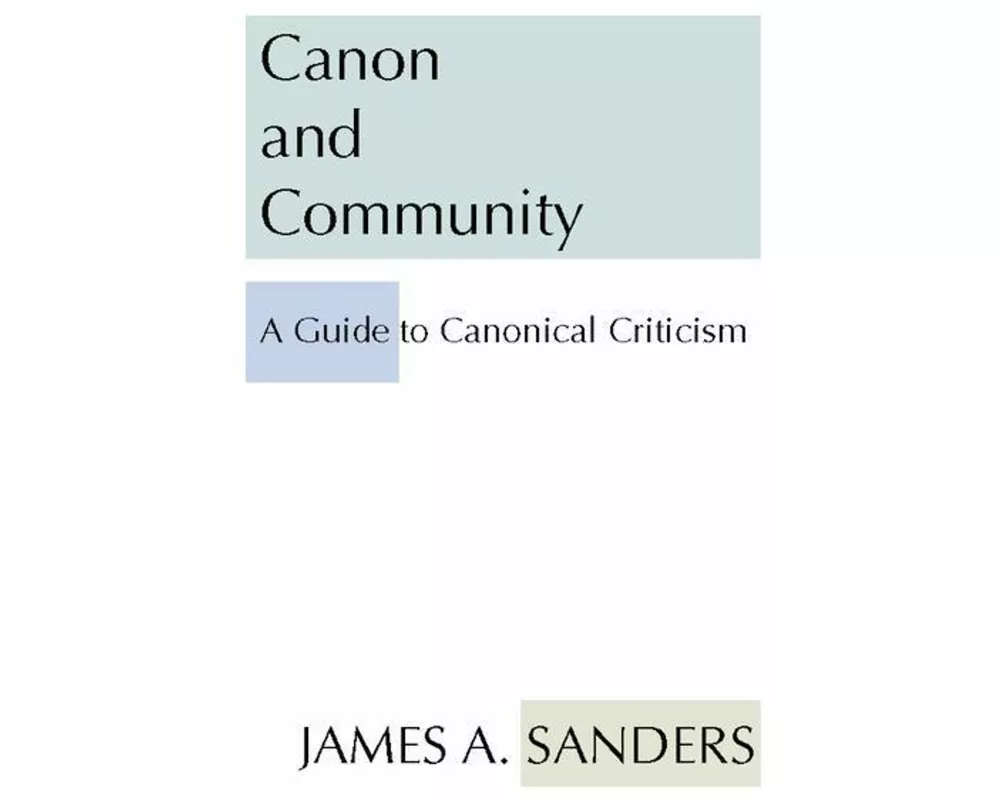 Canon and Community: A Guide to Canonical Criticism
