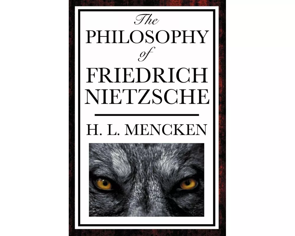 The Philosophy of Friedrich Nietzsche