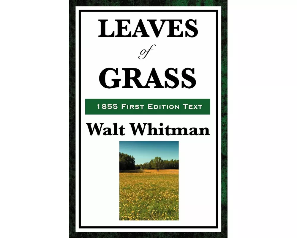 Leaves of Grass (1855 First Edition Text) - The Original First Edition of Walt Whitman's Revolutionary Collection of American Poetry