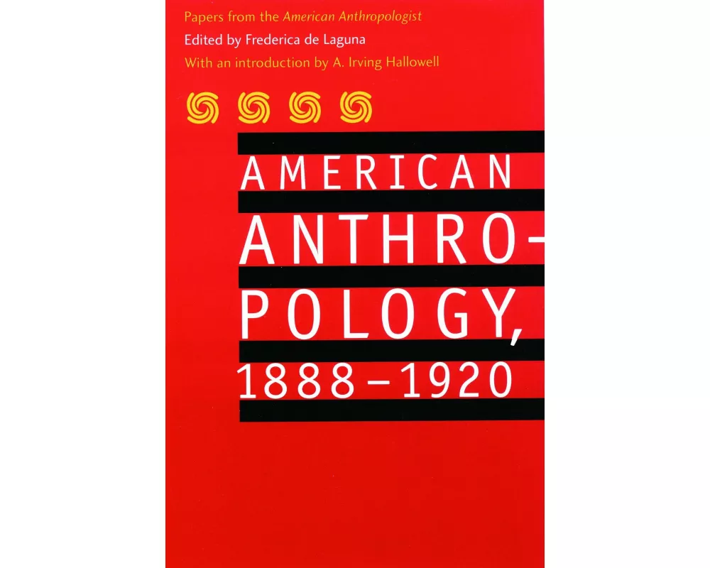 American Anthropology, 1888-1920