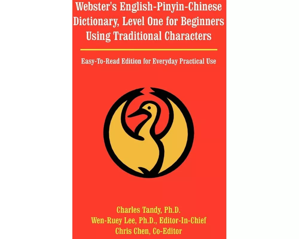Webster's English-Pinyin-Chinese Dictionary, Level One for Beginners Using Traditional Characters