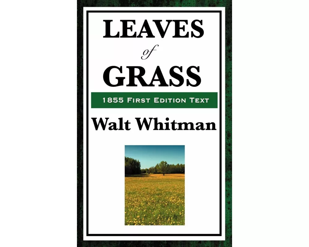 Leaves of Grass (1855 First Edition Text) - The Original First Edition of Walt Whitman's Revolutionary Collection of American Poetry