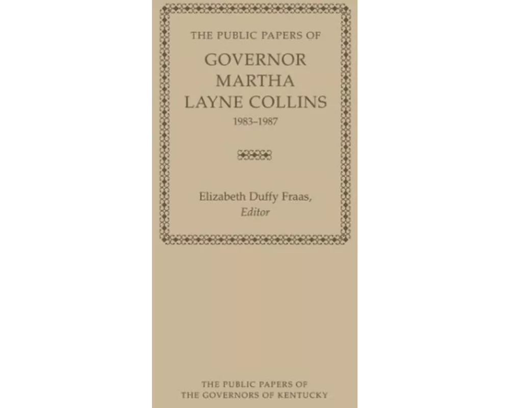 The Public Papers of Governor Martha Layne Collins, 1983-1987