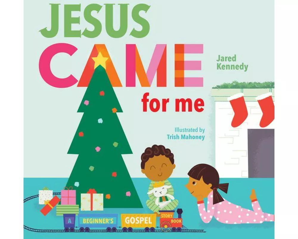 Jesus Came for Me