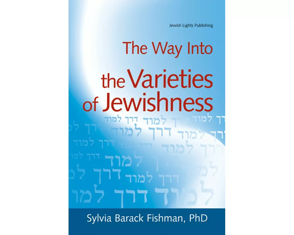 The Way Into the Varieties of Jewishness