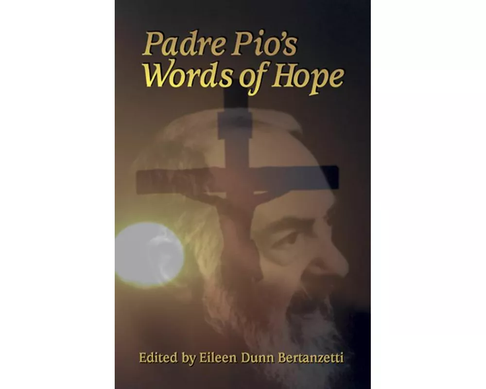 Padre Pio's Words of Hope