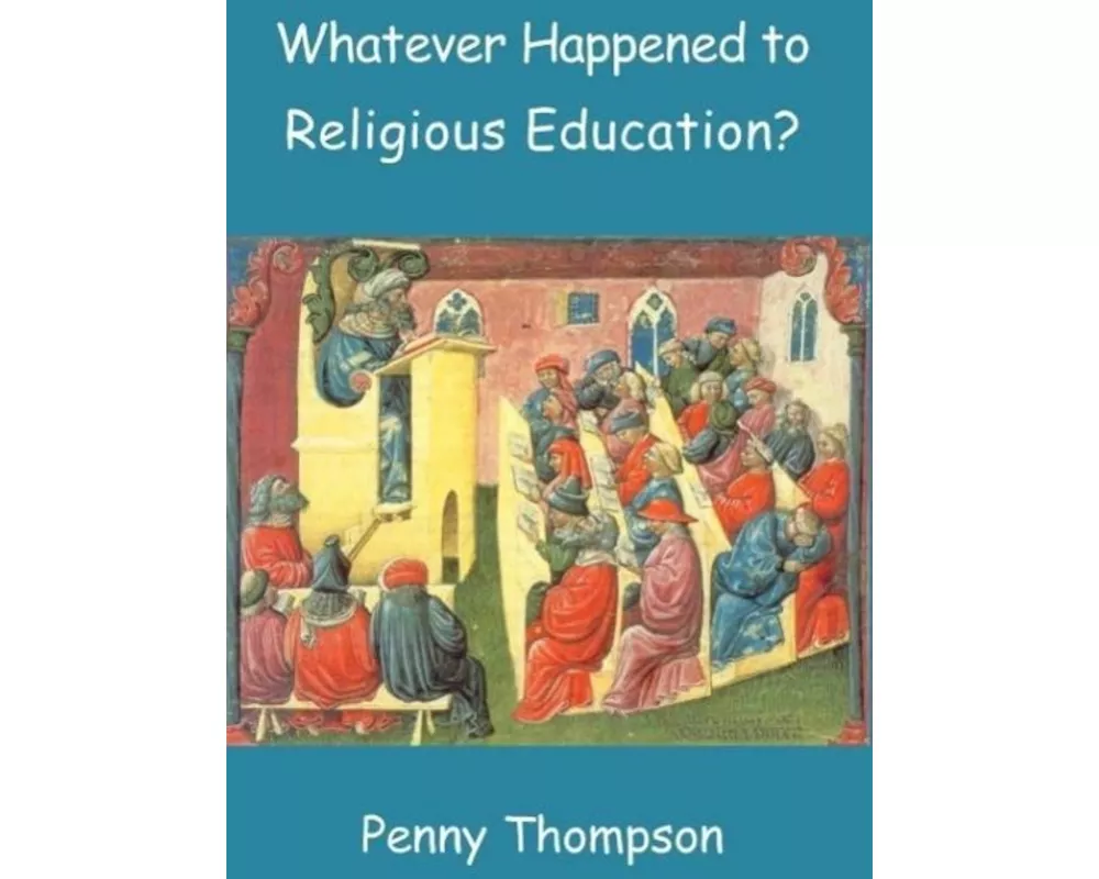 Whatever Happened to Religious Education