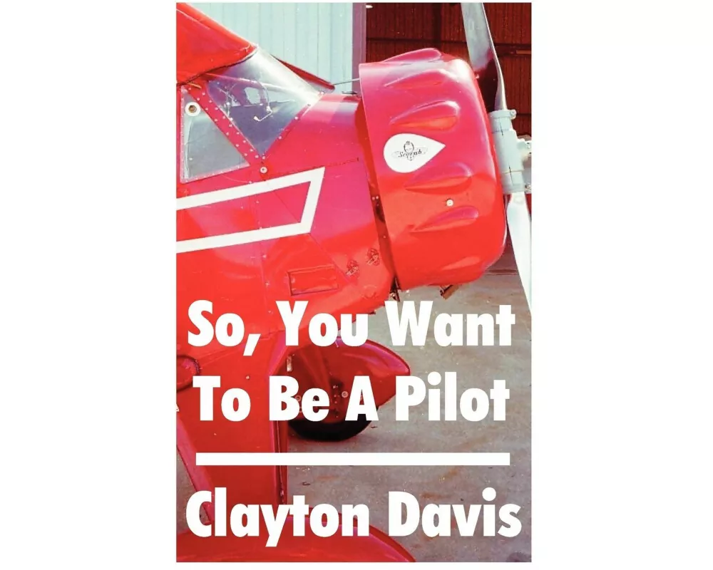 So, You Want to Be a Pilot