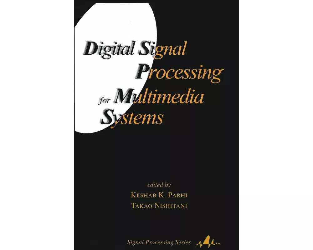 Digital Signal Processing for Multimedia Systems