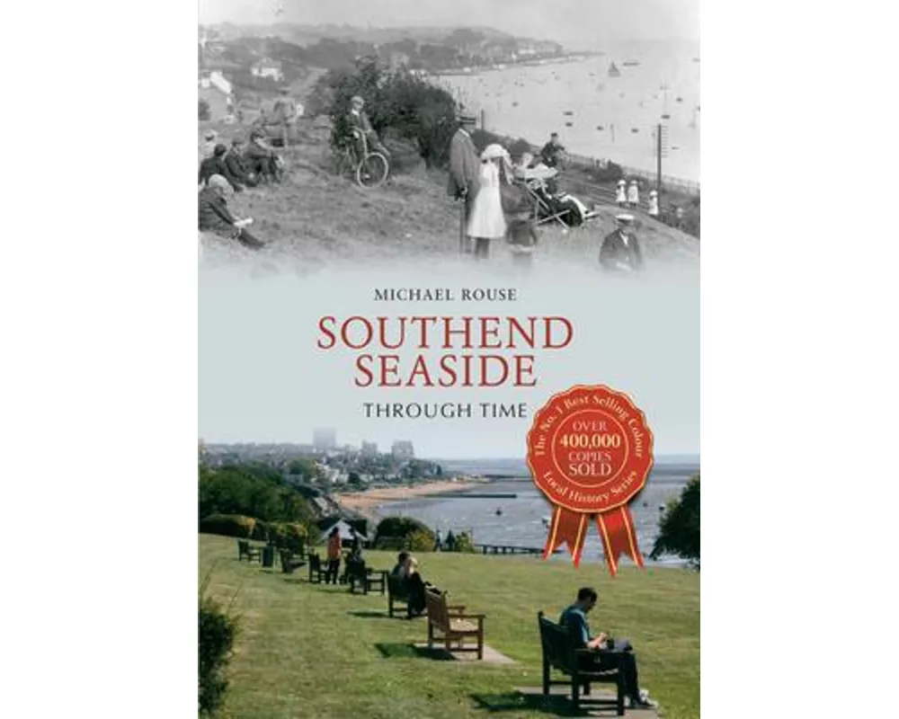 Southend Seaside Through Time