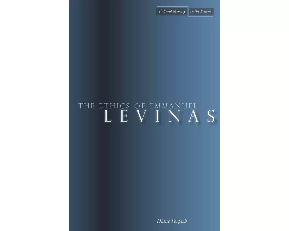 The Ethics of Emmanuel Levinas