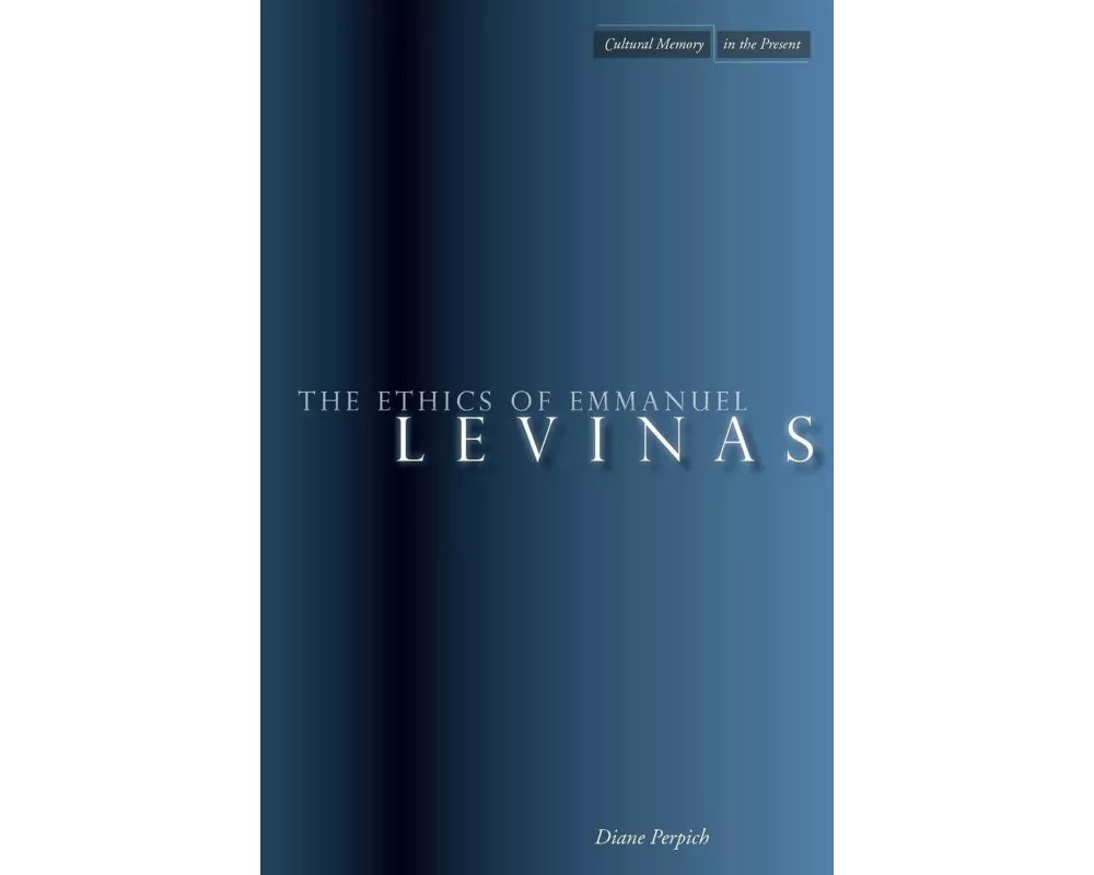 The Ethics of Emmanuel Levinas