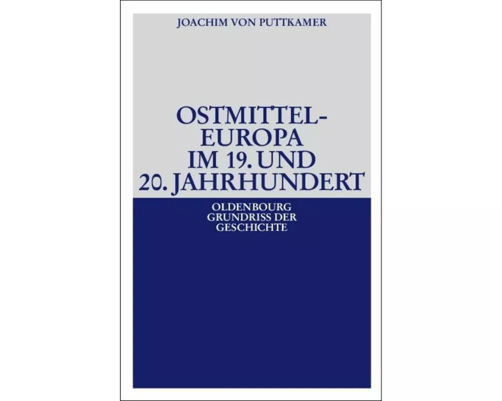 Ostmitteleuropa im 19. und 20. Jahrhundert