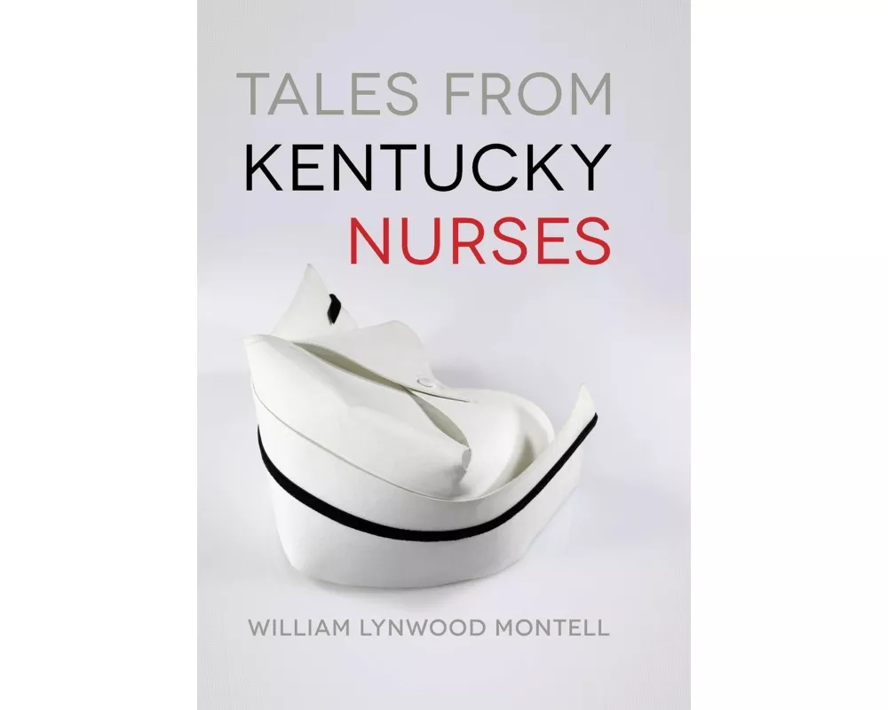 Tales from Kentucky Nurses