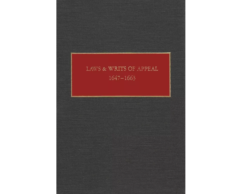 Laws and Writs of Appeal, 1647-1663