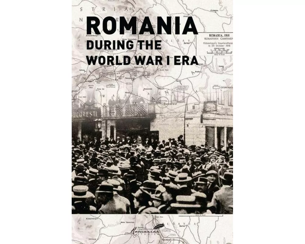 Romania during the World War I Era