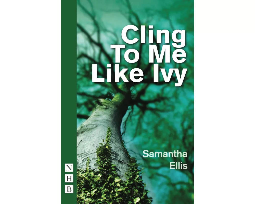 Cling to Me Like Ivy