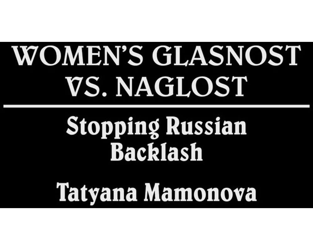 Women's Glasnost vs. Naglost