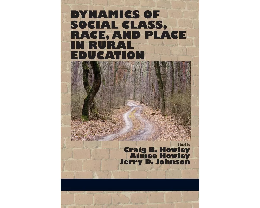 Dynamics of Social Class, Race, and Place in Rural Education