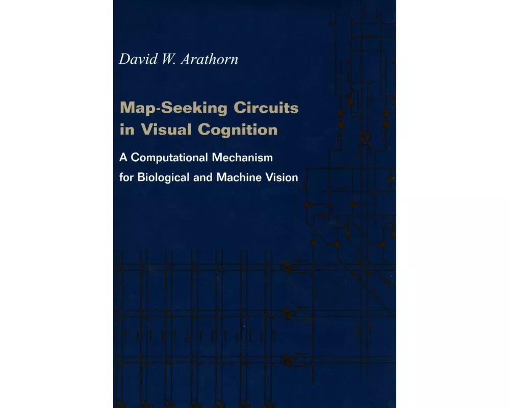 Map-Seeking Circuits in Visual Cognition