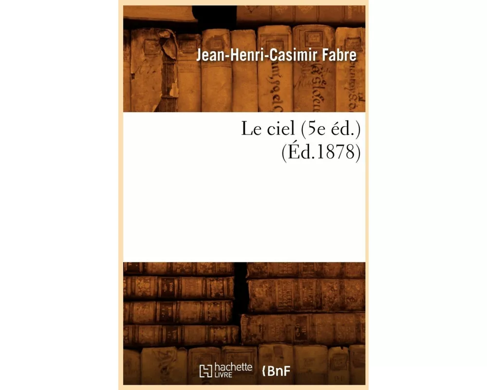 Le Ciel (5e Éd.) (Éd.1878)