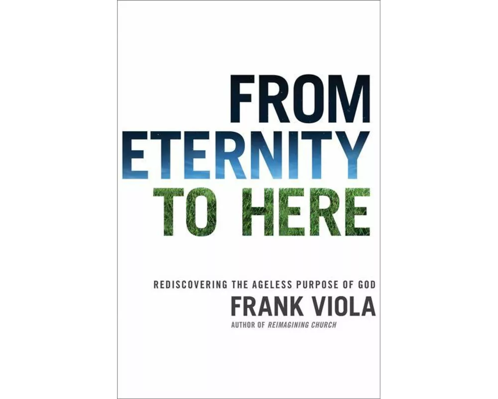 From Eternity to Here