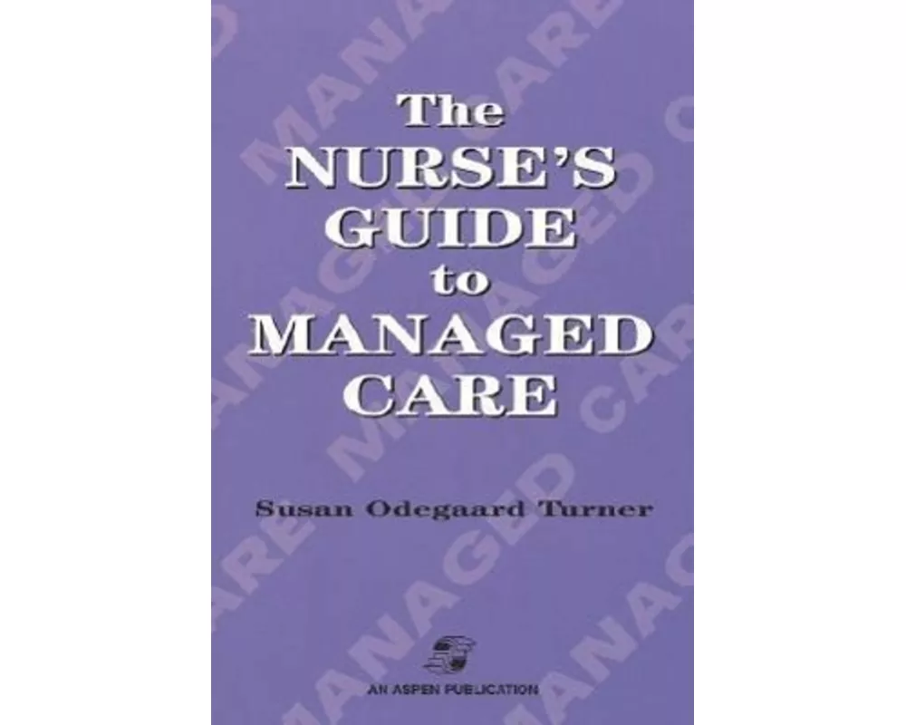 The Nurse's Guide to Managed Care