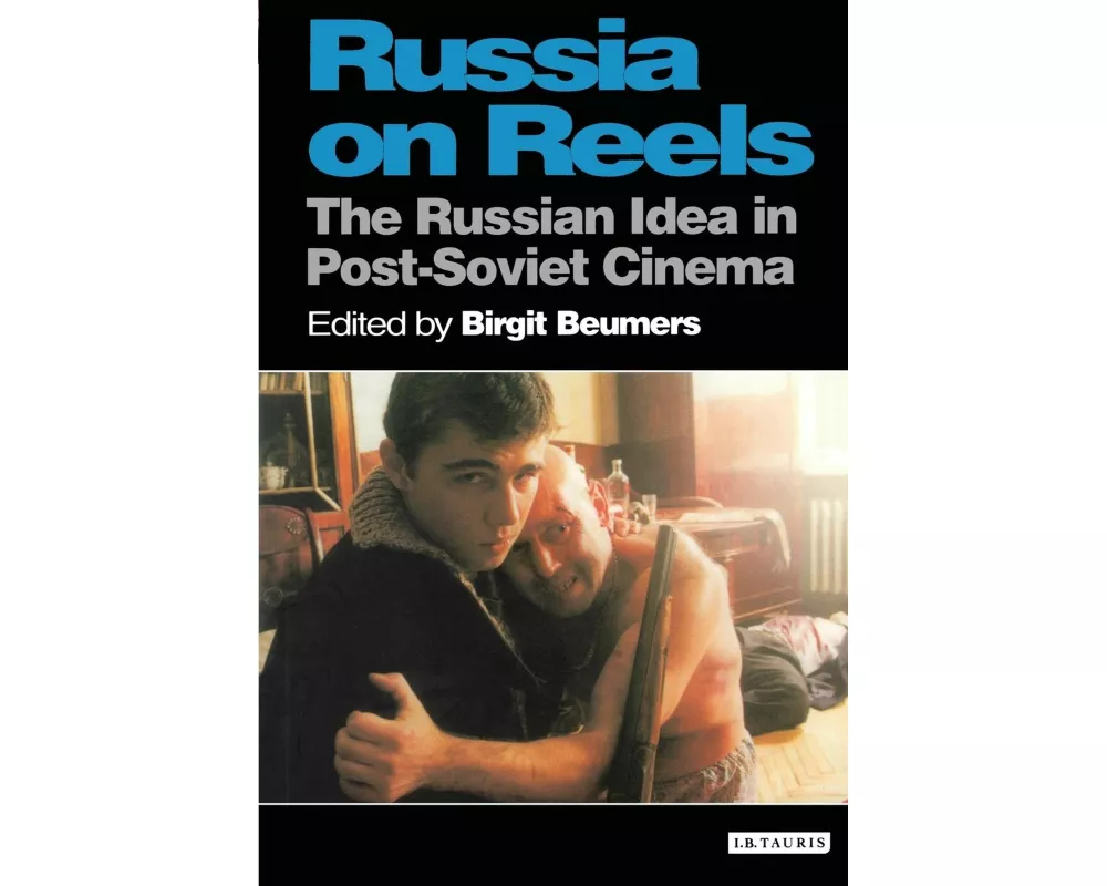 Russia on Reels The Russian Idea in Post-Soviet Cinema